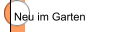 Neu im Garten